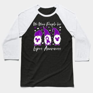 Lupus Awareness We Wear Purple for Lupus Gnome Baseball T-Shirt